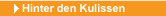 Hinter den Kulissen